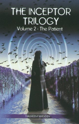 Stock image for The Inceptor Trilogy: Volume 2. The Patient for sale by WorldofBooks
