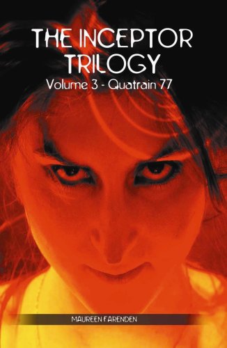 Imagen de archivo de The Inceptor Trilogy : Volume 3. Quatrain 77 a la venta por WorldofBooks