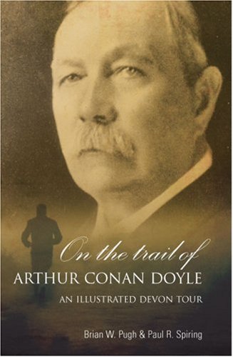 9781846241987: On the Trail of Arthur Conan Doyle: An Illustrated Devon Tour