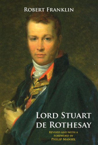 Lord Stuart De Rothesay (9781846242144) by Franklin, Robert