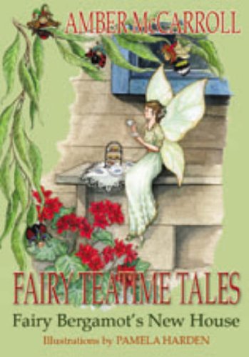 Beispielbild fr Fairy Bergamot's New House (Fairy Teatime Tales) (Fairy Teatime Tales) zum Verkauf von HPB-Diamond