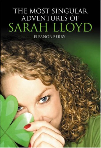 Stock image for The Most Singular Adventures of Sarah Lloyd for sale by HR1 Books