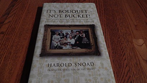 It's Bouquet--Not Bucket! - Snoad, Harold