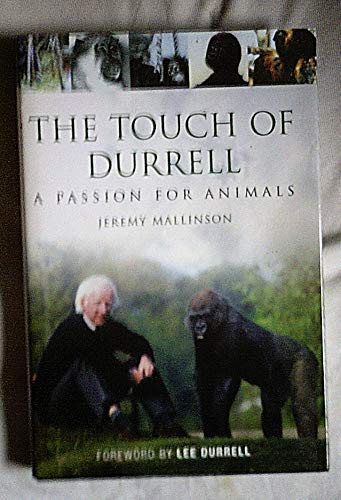 Stock image for The Touch of Durrell: A Passion for Animals for sale by WorldofBooks