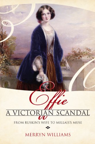 Beispielbild fr Effie: A Victorian Scandal - From Ruskin's Wife to Millais's Muse zum Verkauf von WorldofBooks