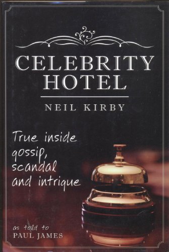 Beispielbild fr Celebrity Hotel: True Inside Gossip, Scandal and Intrigue zum Verkauf von WorldofBooks