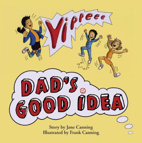 Dad's Good Idea (Untidiest Kids in the World) (9781846244858) by Canning, Jane