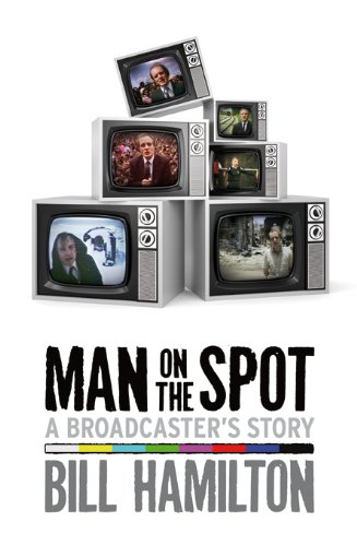 Beispielbild fr Man on the Spot: A Broadcaster's Story zum Verkauf von WorldofBooks