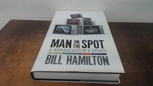 Man on the Spot : a Broadcaster's Story *Signed By Author *