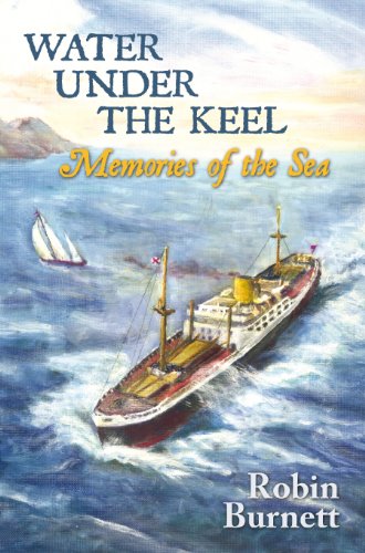 Beispielbild fr Water Under the Keel: Memories of the Sea zum Verkauf von WorldofBooks