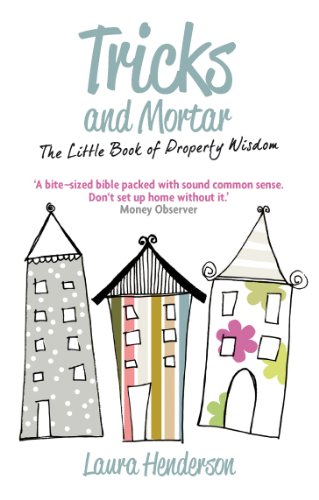 Beispielbild fr Tricks and Mortar: The Little Book of Property Wisdom zum Verkauf von WorldofBooks