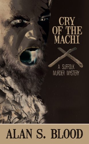 Stock image for Cry of the Machi : A Suffolk Murder Mystery for sale by Dyfi Valley Bookshop