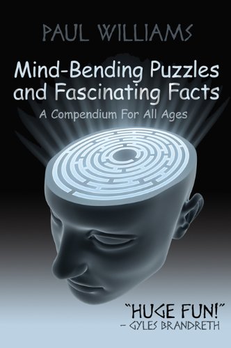 Stock image for Mind-bending Puzzles and Fascinating Facts: A Compendium for All Ages for sale by WorldofBooks