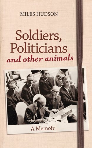 Beispielbild fr Soldiers, Politicians and Other Animals: A Memoir zum Verkauf von AwesomeBooks