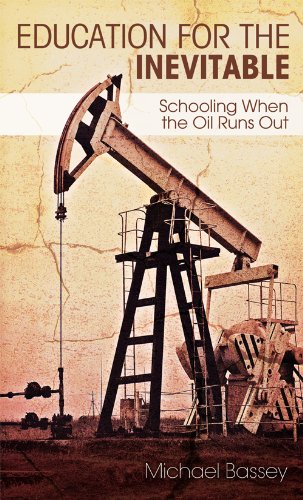 Beispielbild fr Education for the Inevitable: Schooling When the Oil Runs Out zum Verkauf von WorldofBooks