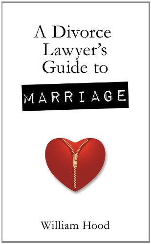 Beispielbild fr A Divorce Lawyer's Guide to Marriage zum Verkauf von WorldofBooks