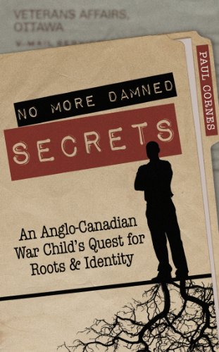 Beispielbild fr No More Damned Secrets: An Anglo-Canadian War Child's Quest for Roots and Identity zum Verkauf von WorldofBooks