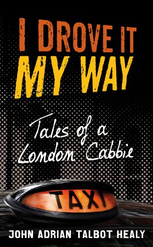 Beispielbild fr I Drove It My Way: Tales of a London Cabbie zum Verkauf von WorldofBooks