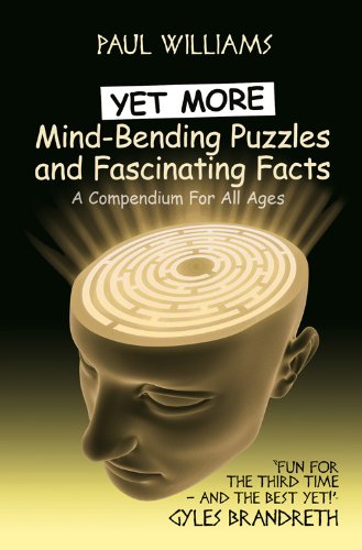Stock image for Yet More Mind-Bending Puzzles and Fascinating Facts for sale by Blackwell's