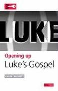 Beispielbild fr Opening up Luke's Gospel zum Verkauf von Goldstone Books