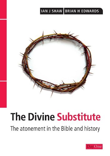 Beispielbild fr Divine Substitute, The: The Atonement in the Bible and History zum Verkauf von WorldofBooks