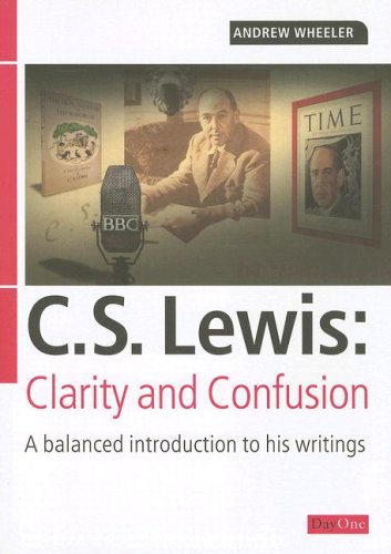 Imagen de archivo de CS Lewis: Clarity and confusion: Clarity and Confusion : a Balanced Introduction to His Writings a la venta por WorldofBooks