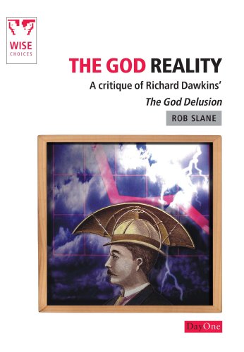 Beispielbild fr The God Reality: A Critique of Richard Dawkins' The God Delusion (Wise Choices) zum Verkauf von SecondSale