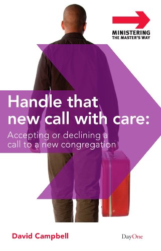 Beispielbild fr Handle That New Call with Care: Accepting or Declining a Call to a New Congregation (Ministering the Master's Way) zum Verkauf von HPB-Red