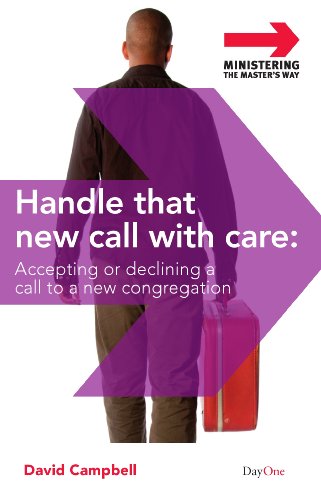 Stock image for Handle That New Call with Care: Accepting or Declining a Call to a New Congregation (Ministering the Master's Way) for sale by HPB-Red
