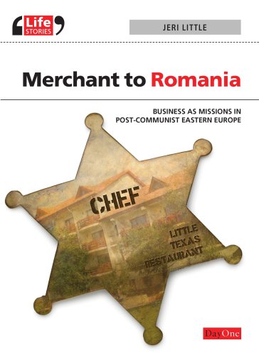 Stock image for Merchant to Romania: Business as Missions in Post-Communist Eastern Europe (Lifestories) for sale by WorldofBooks