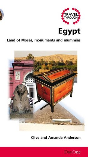 Beispielbild fr Travel Through Egypt: Land of Moses, Monuments and Mummies (Day One Travel Guides): Land of Moses, Monumnets and Mummies zum Verkauf von WorldofBooks