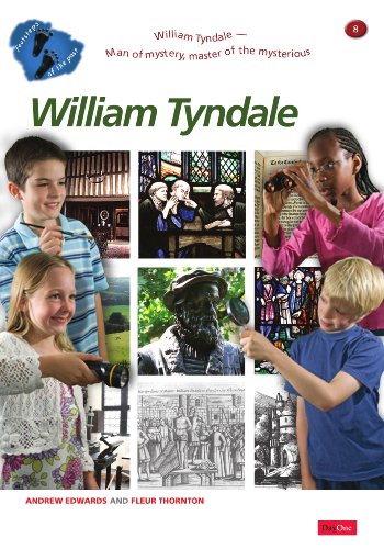 Stock image for Footsteps of the Past: William Tyndale: Man of Mystery, Master of the Mysterious for sale by WorldofBooks