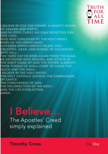 Stock image for I Believe.: The Apostles' Creed Simply Explained (Truth for All Time) for sale by Books From California