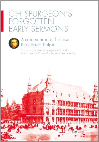 Beispielbild fr C H Spurgeon's Forgotten Early Sermons: A Companion to the New Park Street Pulpit zum Verkauf von Syber's Books