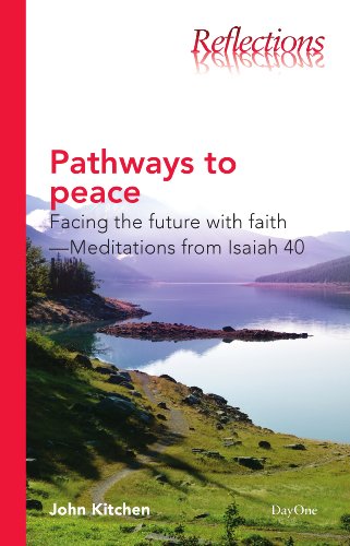 Stock image for Pathways to Peace: Facing the Future with Faith--Meditations from Isaiah 40 (Reflections (DayOne)) for sale by SecondSale