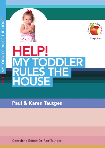 Stock image for Help! My Toddler Rules the House (Living in a Fallen World) for sale by Revaluation Books