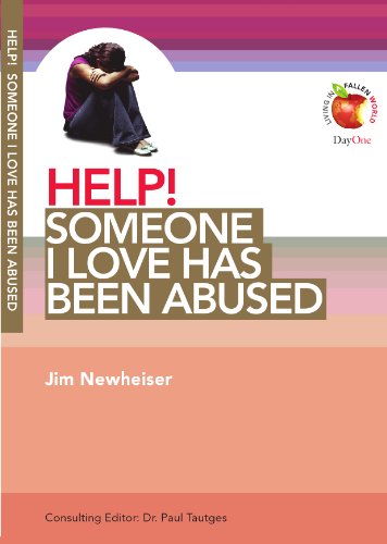 9781846252228: Help! Someone I Love Has Been Abused (Living in a Fallen World)