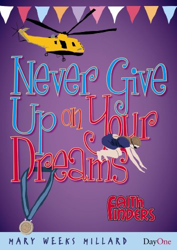 Beispielbild fr Never give up on your dreams (Faith Finders) zum Verkauf von WorldofBooks