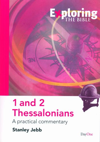 9781846252877: Exploring the Bible:1&2 Thessalonians: a Practical Commentary