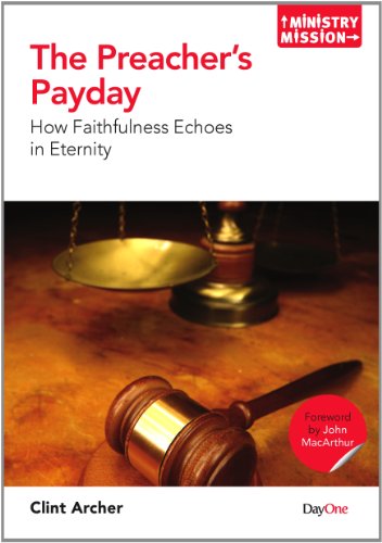 Stock image for The Preacher's Payday How Faithfulness Echoes in Eternity for sale by Mahler Books