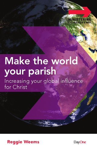 Stock image for Make the world your parish: Increasing your global influence for Christ (Ministering the Master's way) for sale by Revaluation Books