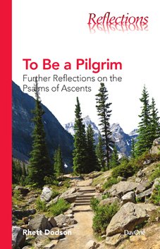 Beispielbild fr To be a Pilgrim: Further Reflections on the Psalms of Ascents zum Verkauf von ThriftBooks-Atlanta