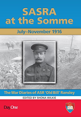 9781846255427: Sasra at the Somme: The War Diaries of ASR 'Old Bill' Ransley