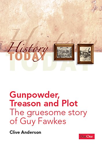 Stock image for Gunpowder Treason and Plot: The gruesome story of Guy Fawkes (History Today) for sale by Bethel Books, Hanley
