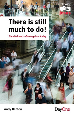 Beispielbild fr There is still much to do - The vital work of evangelism today zum Verkauf von WorldofBooks