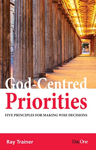 Beispielbild fr God Centred Priorities zum Verkauf von WorldofBooks