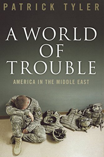9781846270208: World of Trouble: America in the Middle East