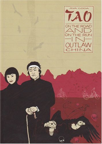 Imagen de archivo de Tao: On the Road and on the Run in Outlaw China a la venta por WorldofBooks