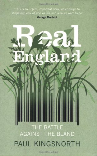 Stock image for Real England: The Battle Against the Bland for sale by WorldofBooks