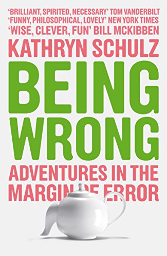 

The Made-Up Mind: The Meaning of Error in an Age of Certainty: Adventures in the Margin of Error